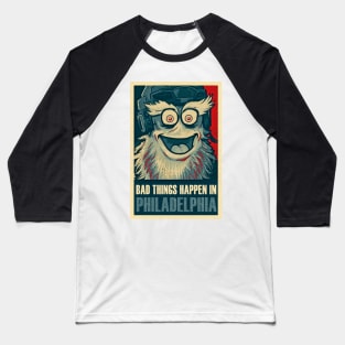 Bad Things Happen in Philadelphia gritty Baseball T-Shirt